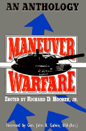 Maneuver Warfare: An Anthology - Hooker, Richard D, Jr. (Editor), and Galvin, John R, General (Designer)