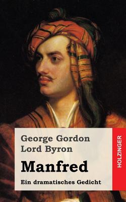 Manfred: Ein Dramatisches Gedicht - Lord Byron, George Gordon