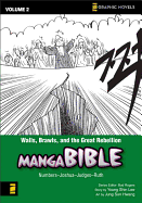 Manga Bible: Walls, Brawls, and the Great Rebellion - Numbers-Joshua-Judges-Ruth