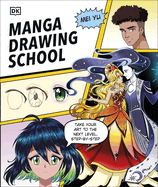 Manga Drawing School: Take Your Art to the Next Level, Step-by-Step
