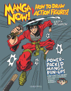 Manga Now! How to Draw Action Figures