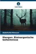 Mangan: Bioinorganische Geheimnisse