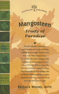 Mangosteen: Fruits of Paradise