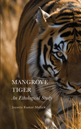 Mangrove Tiger: An Ethological Study