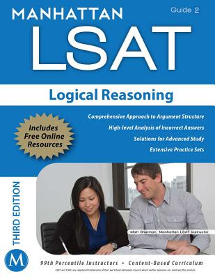 Manhattan LSAT Logical Reasoning Strategy Guide, 3rd Edition - Manhattan LSAT