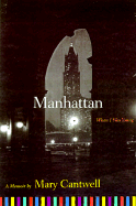 Manhattan, When I Was Young - Cantwell, Mary