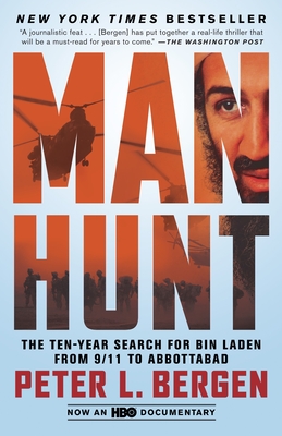 Manhunt: The Ten-Year Search for Bin Laden--From 9/11 to Abbottabad - Bergen, Peter L