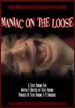 Maniac on the Loose - Steve Hudgins