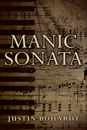 Manic Sonata: Movements I-III