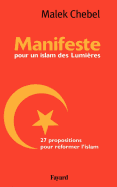 Manifeste Pour Un Islam Des Lumieres: 27 Propositions Pour Reformer L'Islam