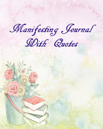 Manifesting Journal With Quotes