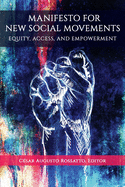 Manifesto for New Social Movements: Equity, Access, & Empowerment
