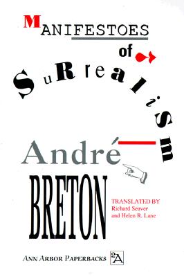 Manifestoes of Surrealism - Breton, Andr, and Seaver, Richard (Translated by), and Lane, Helen (Translated by)