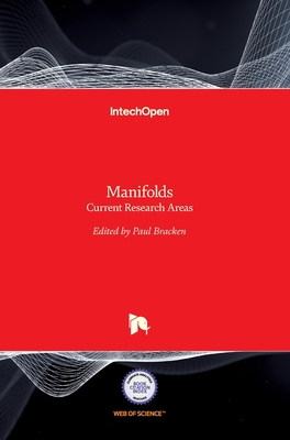 Manifolds: Current Research Areas - Bracken, Paul (Editor)