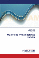 Manifolds with indefinite metrics