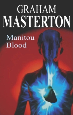 Manitou Blood - Masterton, Graham