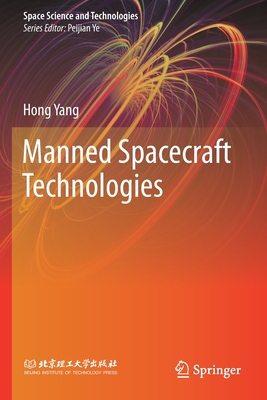 Manned Spacecraft Technologies - Yang, Hong