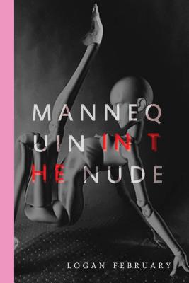 Mannequin in the Nude - February, Logan