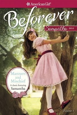 Manners and Mischief: A Samantha Classic Volume 1 - Adler, Susan, and Ross Shur, Maxine