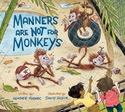 Manners Are Not for Monkeys - Tekavec, Heather