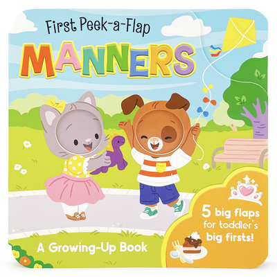 Manners (First Peek-A-Flap) - Rose, Robin, and Cottage Door Press (Editor)