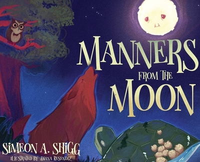 Manners from the Moon - Shigg, Simeon A, and Bandele, Antoine (Editor)