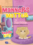 Manners Matter: Kuddle Kitty