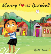 Manny Loves Baseball: Inspirational Baseball Story for Young Readers