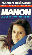 Manon: Alone in Front of the Net