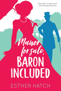 Manor for Sale, Baron Included: A Victorian Romance