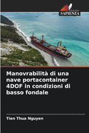Manovrabilit di una nave portacontainer 4DOF in condizioni di basso fondale