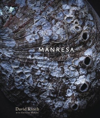 Manresa: An Edible Reflection [A Cookbook] - Kinch, David, and Muhlke, Christine, and Ripert, Eric (Foreword by)