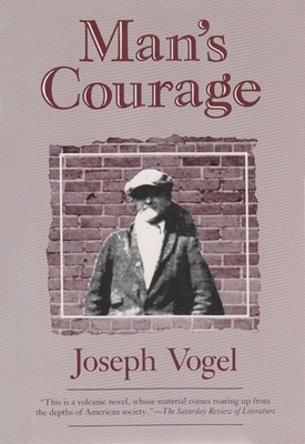Man's Courage - Vogel, Joseph
