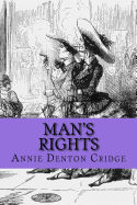 Man's Rights: Or, How Would You Like It?