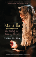 Mantilla: The Veil of the Bride of Christ