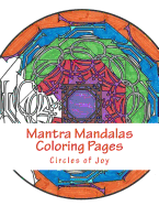 Mantra Mandalas Coloring Pages Vol. 5: Circles of Joy