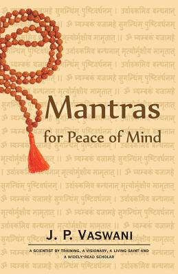 Mantras for Peace of Mind - Vaswani, J P