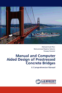 Manual and Computer Aided Design of Prestressed Concrete Bridges