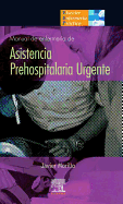 Manual de Enfermera de Asistencia Prehospitalaria Urgente