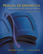 Manual de Gramatica: Grammar Reference for Students of Spanish, High School Version