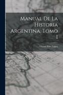 Manual de la Historia Argentina, Tomo I