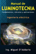 Manual de luminotecnia: Fundamentos, clculos y aplicaciones