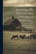 Manual de Zootecnia General y Especial...