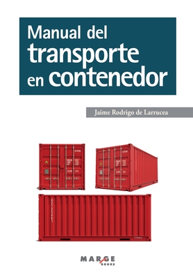 Manual del transporte en contenedor - Rodrigo de Larrucea, Jaime