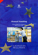 Manual Handling: Manual Handling Operations Regulations, 1992 - Guidance on Regulations