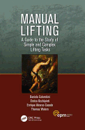 Manual Lifting: A Guide to the Study of Simple and Complex Lifting Tasks