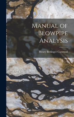 Manual of Blowpipe Analysis - Cornwall, Henry Bedinger
