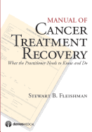 Manual of Cancer Treatment Recovery: What the Practitioner Needs to Know and Do