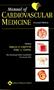 Manual of Cardiovascular Medicine - Topol, Eric J (Editor), and McRae, A Thomas (Editor), and Messerli, Adrian W, MD (Editor)
