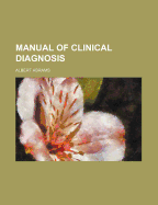 Manual of Clinical Diagnosis